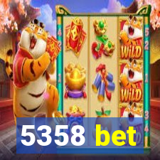 5358 bet